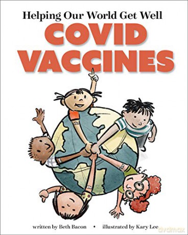 Helping Our World Get Well: COVID Vaccines - Beth Bacon [KSIĄŻKA]