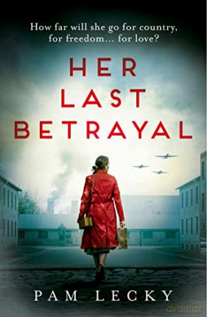 Her Last Betrayal: The most thrilling and gripping WW2 novel you need to read this year - Pam Lecky [KSIĄŻKA]