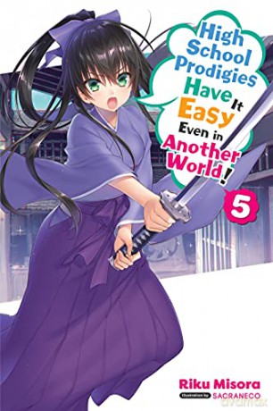 High School Prodigies Have It Easy Even in Another World!, Vol. 5 (light novel) (High School Prodigies Have It Easy Even in Another World! (Light Novel)) - Riku Misora [KSIĄŻKA]