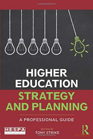 Higher Education Strategy and Planning: A Professional Guide - Tony Strike [KSIĄŻKA]