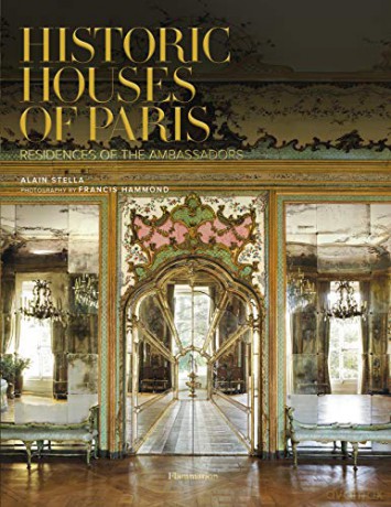 Historic Houses of Paris: Residences of the Ambassadors - Alain Stella [KSIĄŻKA]