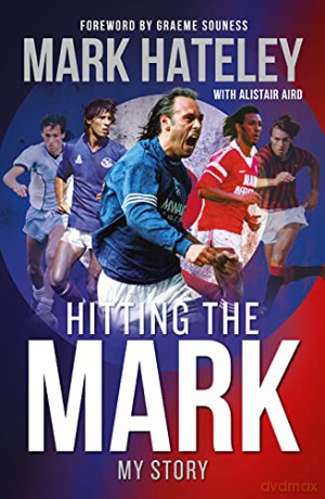 Hitting the Mark: My Story - Mark Hateley [KSIĄŻKA]