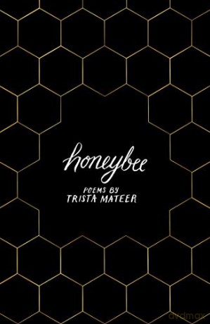 Honeybee: a story of letting go, by LGBT poet Trista Mateer - Trista Mateer [KSIĄŻKA]