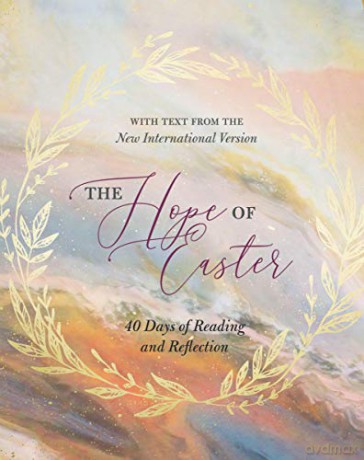 Hope of Easter: 40 Days of Reading and Reflection [KSIĄŻKA]