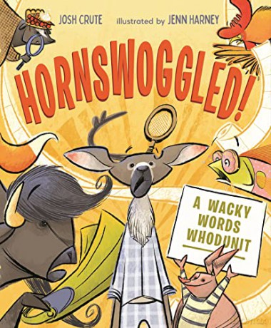 Hornswoggled!: A Wacky Words Whodunit - Crute [KSIĄŻKA]