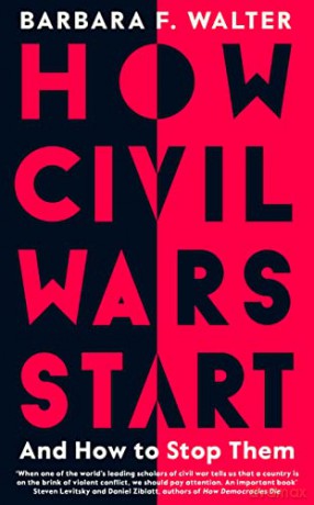 How Civil Wars Start: And How to Stop Them - Barbara F. Walter [KSIĄŻKA]