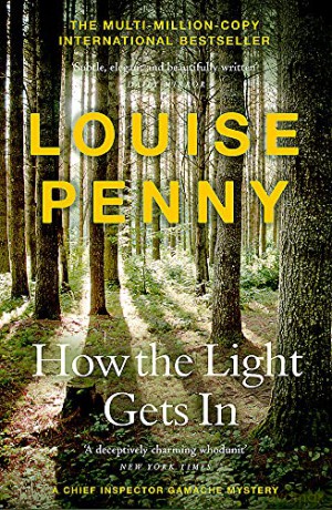 How The Light Gets In: (A Chief Inspector Gamache Mystery Book 9) - Louise Penny [KSIĄŻKA]
