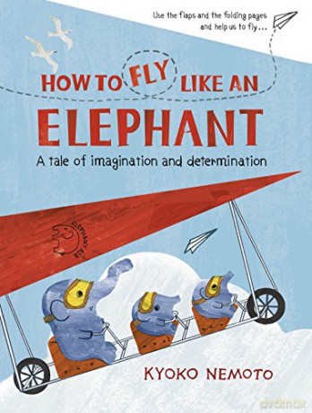 How to Fly Like An Elephant (V&A) - Kyoko Nemoto [KSIĄŻKA]