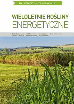 Wieloletnie Rośliny Energetyczne (twarda) [KSIĄŻKA]
