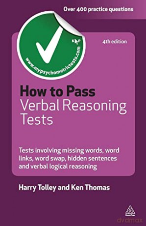 How to Pass Verbal Reasoning Tests: Tests Involving Missing Words, Word Links, Word Swap, Hidden Sentences and Verbal Logical Reasoning (Testing Series) - Ken Thomas [KSIĄŻKA]