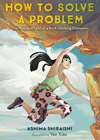 How to Solve a Problem: The Rise (and Falls) of a Rock-Climbing Champion - Ashima Shiraishi [KSIĄŻKA]
