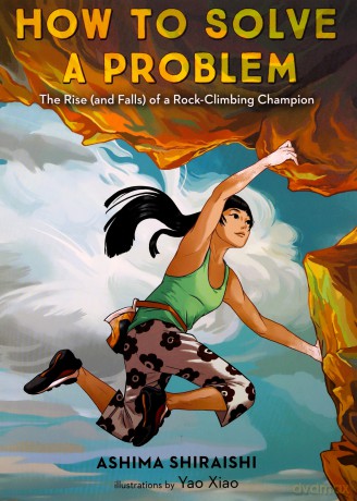 How to Solve a Problem: The Rise (and Falls) of a Rock-Climbing Champion - Ashima Shiraishi [KSIĄŻKA]