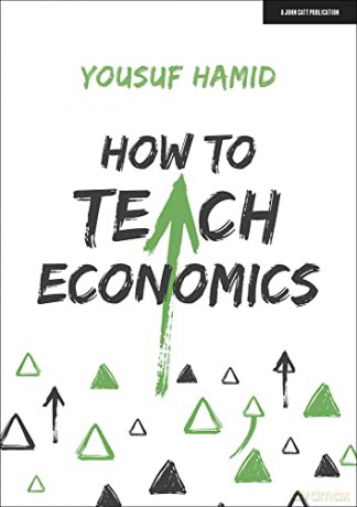 How to Teach Economics - Yousuf Hamid [KSIĄŻKA]
