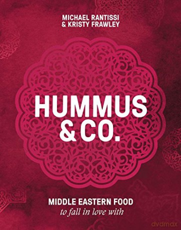 Hummus and Co: Middle Eastern food to fall in love with - Michael Rantissi [KSIĄŻKA]