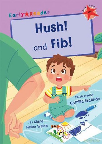 Hush! and Fib!: (Red Early Reader) - Clare Helen Welsh [KSIĄŻKA]