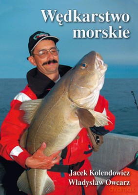 Wędkarstwo Morskie (twarda) - Jacek Kolendowicz, Władysław Owcarz [KSIĄŻKA]