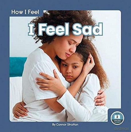 I Feel Sad (9781646192922) - Connor Stratton [KSIĄŻKA]