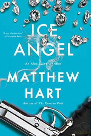 Ice Angel: An Alex Turner Thriller - Matthew Hart [KSIĄŻKA]