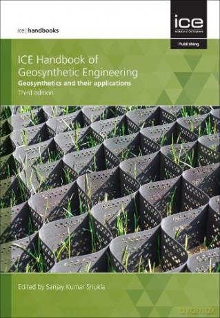 ICE Handbook of Geosynthetic Engineering (ICE Handbook of Geosynthetic Engineering: Geosynthetics and their applications) - Sanjay Kumar Shukla [KSIĄŻKA]