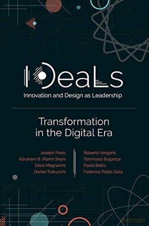 IDeaLs (Innovation and Design as Leadership): Transformation in the Digital Era - Federico P. Zasa [KSIĄŻKA]