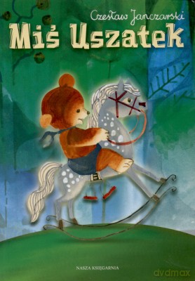 Miś Uszatek - Czesław Janczarski [KSIĄŻKA]