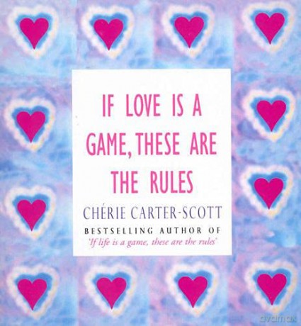 If Love Is A Game, These Are The Rules - Cherie Carter-Scott [KSIĄŻKA]