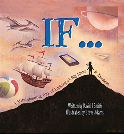 If: A Mind-Bending Way of Looking at Big Ideas and Numbers - David J. Smith [KSIĄŻKA]