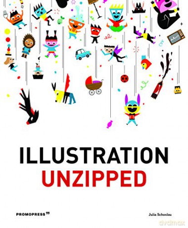 Illustration Unzipped: Secrets of an Ancient Woodcraft - Julia Schonlau [KSIĄŻKA]
