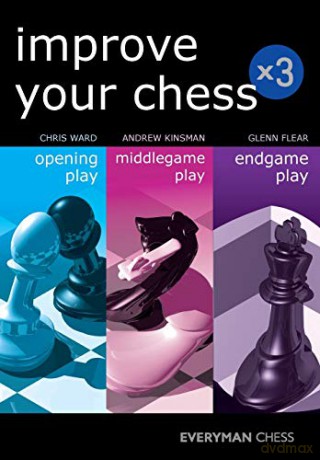 Improve Your Chess x 3: Opening Play, Middlegame Play, Endgame Play - Andrew Kinsman [KSIĄŻKA]
