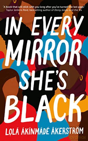 In Every Mirror She's Black - Lola Akinmade Akerstrom [KSIĄŻKA]