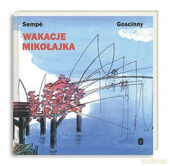 Wakacje Mikołajka - Rene Goscinny, Jean Jacques Sempe [KSIĄŻKA]