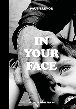 In Your Face: Paul Trevor - Paul Trevor [KSIĄŻKA]