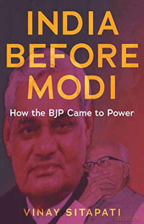 India Before Modi: How the BJP Came to Power - Vinay Sitapati [KSIĄŻKA]