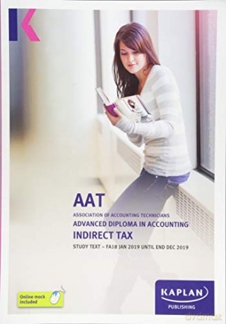 Indirect Tax (Fa18) - Study Text - Kaplan Publishing [KSIĄŻKA]