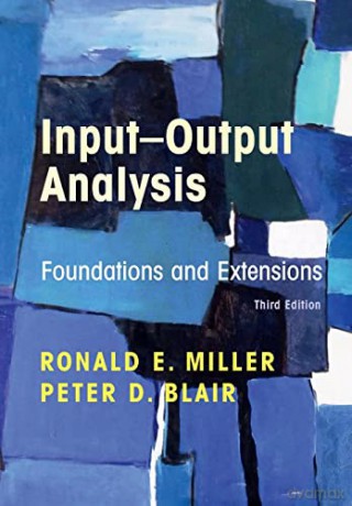 Input-Output Analysis: Foundations and Extensions - Ronald E. Miller [KSIĄŻKA]
