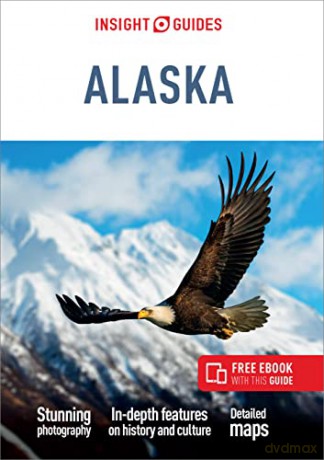 Insight Guides Alaska (Travel Guide with Free eBook) (Insight Guides Main Series, 481) - Insight Guides [KSIĄŻKA]