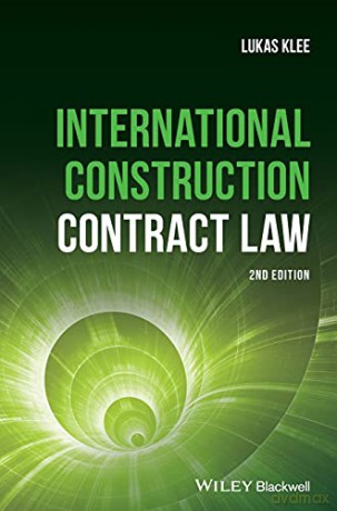 International Construction Contract Law - Lukas Klee [KSIĄŻKA]