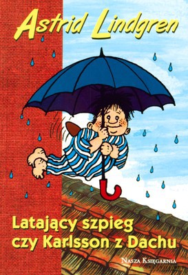 Latający Szpieg Czy Karlsson Z Dachu - Astrid Lindgren [KSIĄŻKA]