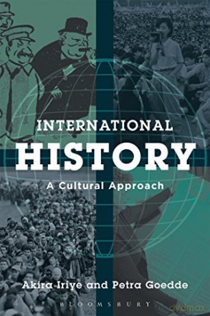 International History: A Cultural Approach - Akira Iriye [KSIĄŻKA]