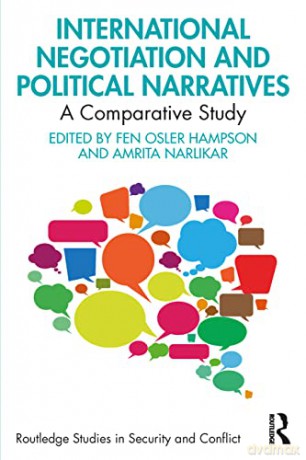 International Negotiation and Political Narratives: A Comparative Study (Routledge Studies in Security and Conflict Management) - Fen Osler Hampson [KSIĄŻKA]