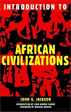 Introduction To African Civilizations - John G Jackson [KSIĄŻKA]