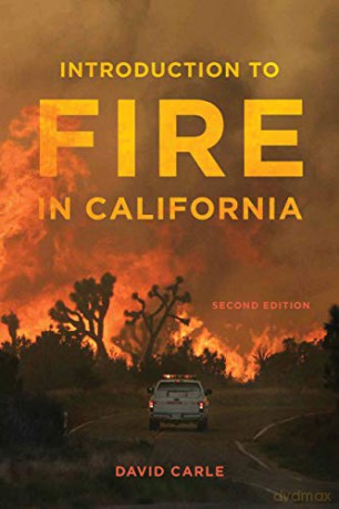 Introduction to Fire in California: Second Edition (California Natural History Guides) - David Carle [KSIĄŻKA]