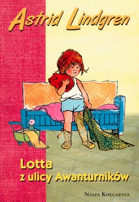 Lotta Z Ulicy Awanturników - Astrid Lindgren [KSIĄŻKA]