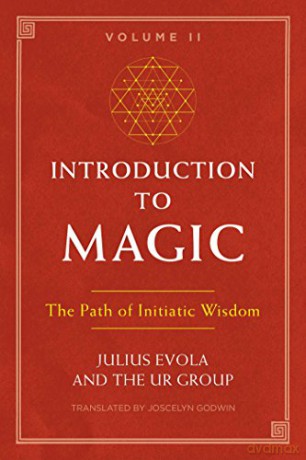 Introduction to Magic, Volume II: The Path of Initiatic Wisdom - Julius Evola [KSIĄŻKA]