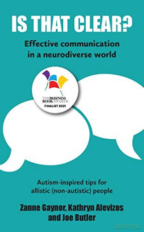 IS THAT CLEAR: Effective communication in a neurodiverse world (2) - Zanne Gaynor [KSIĄŻKA]