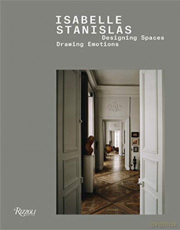 Isabelle Stanislas: Designing Spaces, Drawing Emotions - Isabelle Stanislas [KSIĄŻKA]
