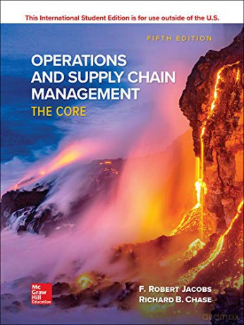 ISE Operations and Supply Chain Management: The Core (ISE HED IRWIN OPERATIONS/DEC SCIENCES) - F. Robert Jacobs [KSIĄŻKA]