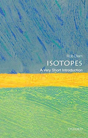Isotopes: A Very Short Introduction (Very Short Introductions) - Rob Ellam [KSIĄŻKA]