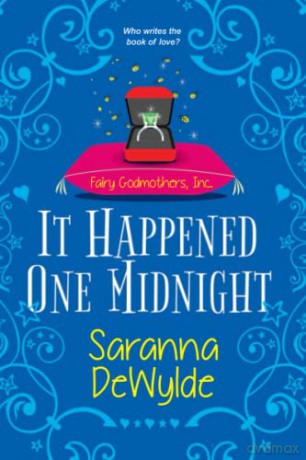 It Happened One Midnight (Fairy Godmothers Inc.): A Hilarious Magical Romcom - Saranna DeWylde [KSIĄŻKA]