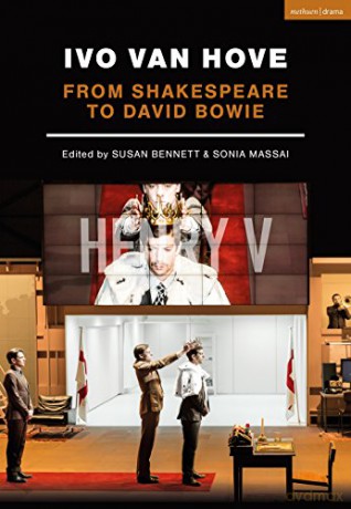Ivo van Hove: From Shakespeare to David Bowie (Performance Books) - Sonia Massai [KSIĄŻKA]